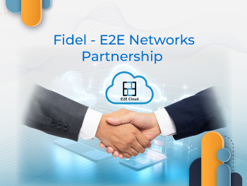 Fidel Partners with E2E Networks